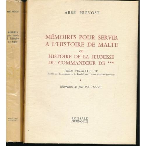 Mémoires Pour Servir À L'histoire De Malte Ou Histoire De La Jeunesse Du Commandeur De ***