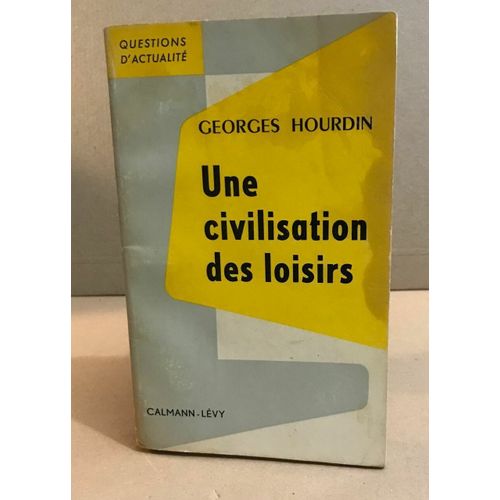 Une Civilisation Des Loisirs