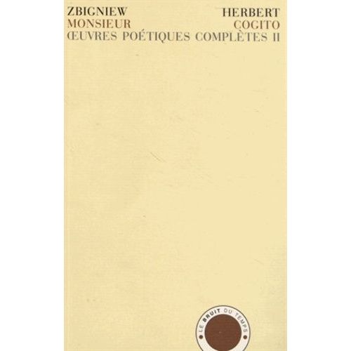 Oeuvres Poétiques Complètes - Tome 2, Monsieur Cogito Précédé De Inscription Et Suivi De Rapport De La Ville Assiégée, Édition Bilingue Polonais-Français
