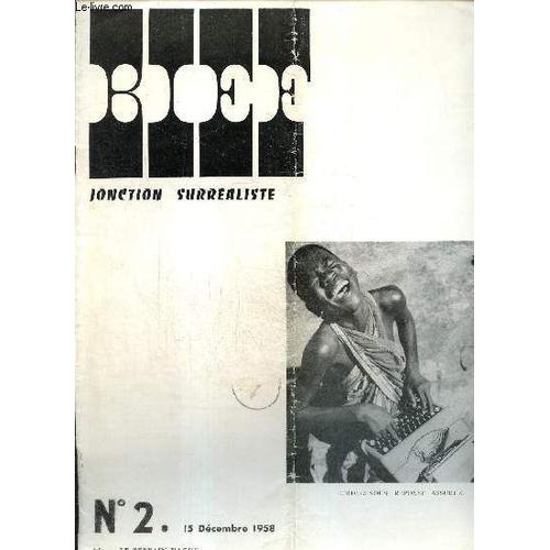 Bief, Jonction Surréaliste, N°2 (15 Décembre 1958) : Celui Qui Murmurait Dans Les Ténèbres / Irréductibles Aimés Du Soleil / Les Faux-Parleurs / Au Gala Des Objecteurs De Conscience /...