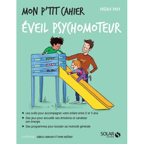 Mon P'tit Cahier Éveil Psychomoteur