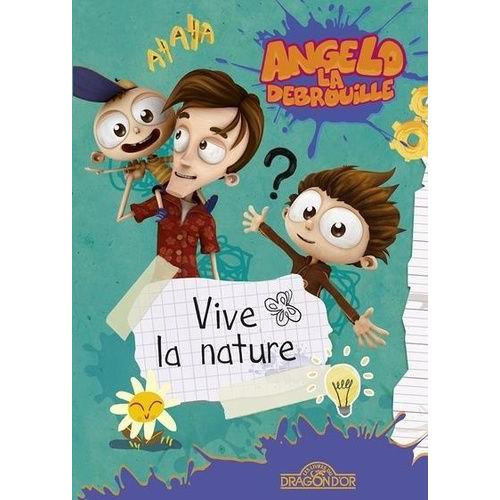 Angelo La Débrouille - Vive La Nature !