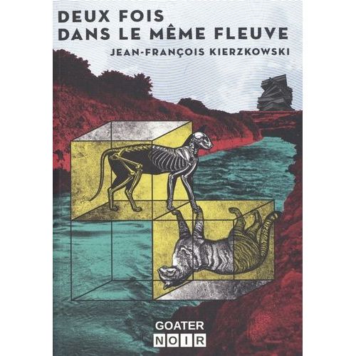 Deux Fois Dans Le Même Fleuve
