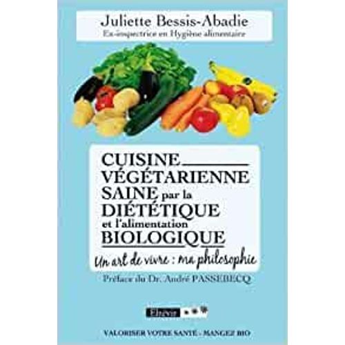 Cuisine Vegetarienne Saine Par La Diététique Et L Alimentation Biologique