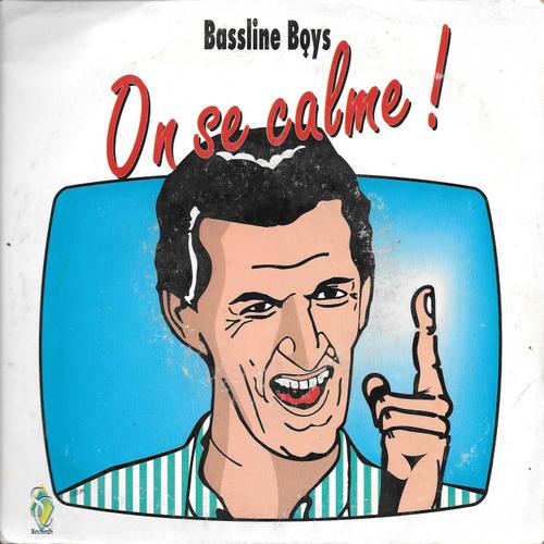 Bassline Boys : On Se Calme (Vocal Et Instrumental) [Vinyle 45 Tours 7"] 1989