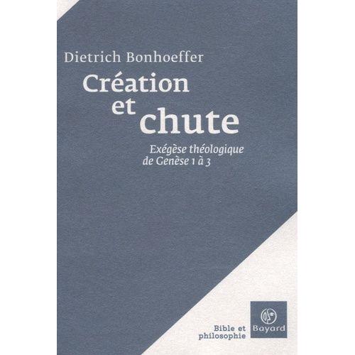 Création Et Chute - Exégèse Théologique De Genèse 1 À 3