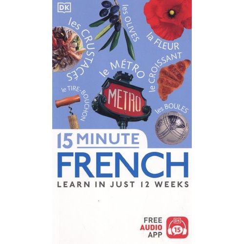 15 Minute French - Learn In Just 12 Weeks
