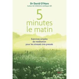 5 Minutes Le Matin - Exercices Simples De Méditation Pour
