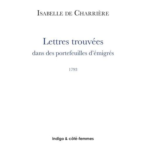 Lettres Trouvées Dans Des Portefeuilles D'émigrés 1793
