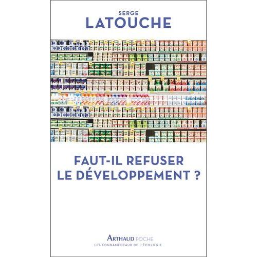 Faut-Il Refuser Le Développement ?