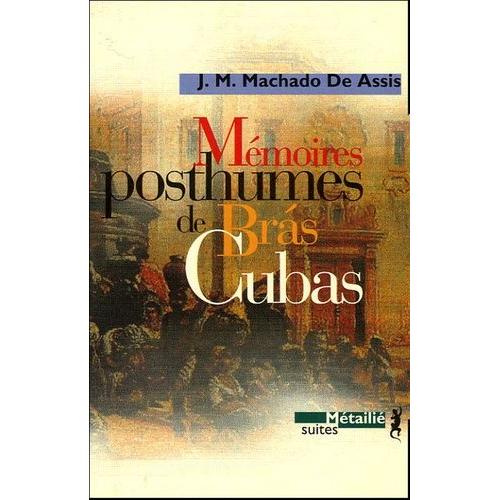 Mémoires Posthumes De Bras Cubas