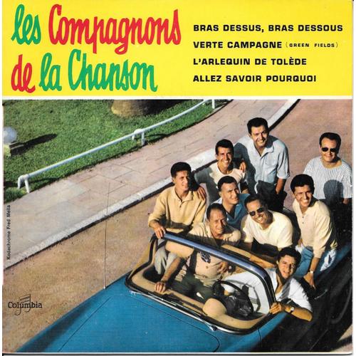 Les Compagnons De La Chanson : Bras Dessus, Bras Dessous (Why) / Allez Savoir Pourquoi / Verte Campagne (Green Fields) / L'arlequin De Tolède [Vinyle 45 Tours 7" Ep] 1960