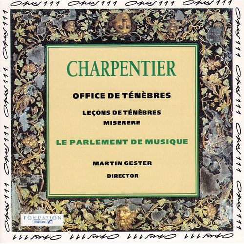 Marc-Antoine Charpentier (1643 - 1704) Office De Ténèbres