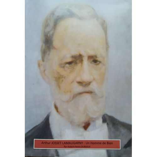 Arthur Josset Lamaugarny Un Homme De Bien