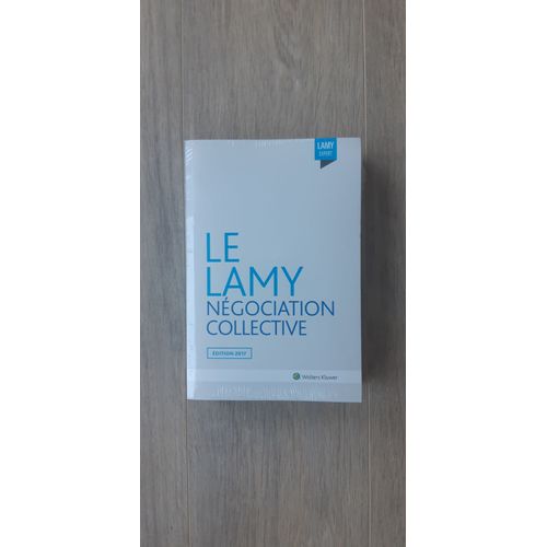 Le Lamy Négociation Collective Édition 2017