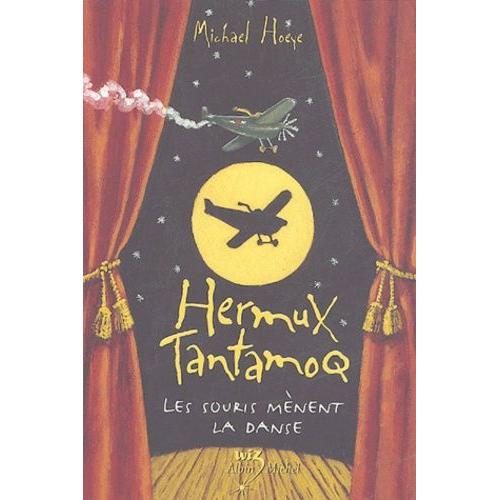 Hermux Tantamoq Tome 3 - Les Souris Mènent La Danse
