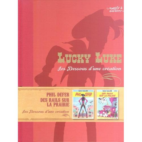 Lucky Luke Les Dessous De La Création  . Phil Defer - Des Rails Sur La Prairie 