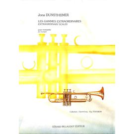 Les Gammes Extraordinaires Pour Trompette - Jona Dunstheimer