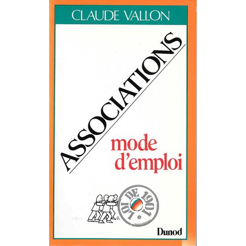 "Associations Mode D'emploi". Claude Vallon - Editions Dunod (1985)