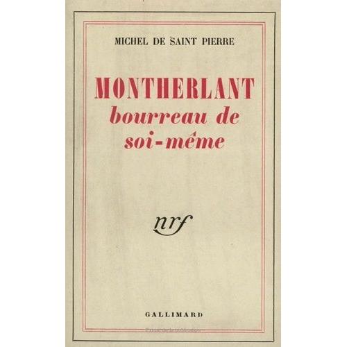 Montherlant Bourreau De