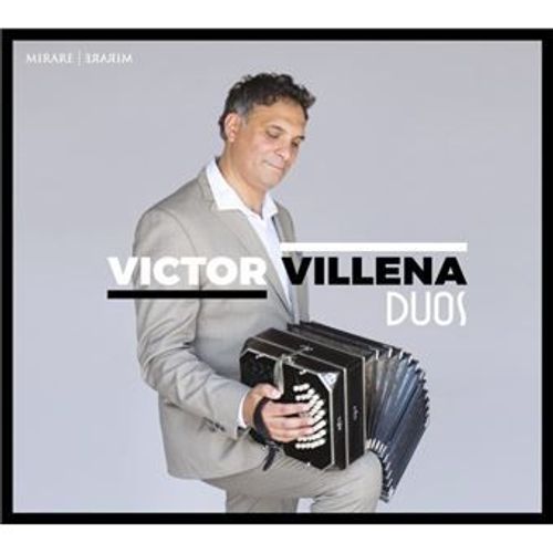 Victor Villena Bandonéon : Duos