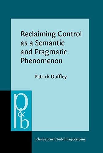 Reclaiming Control As A Semantic And Pragmatic Phenomenon (Pragmati...