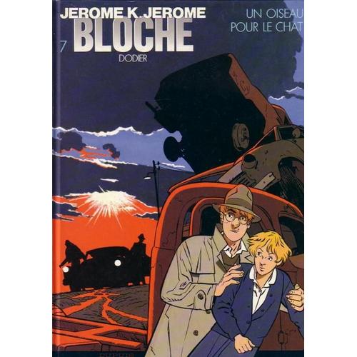 Jérôme K. Jérôme Bloche Tome 7 - Un Oiseau Pour Le Chat