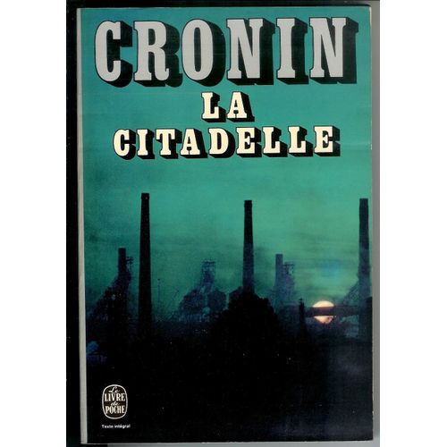 " La Citadelle " , Archibald Joseph Cronin , Le Livre De Poche