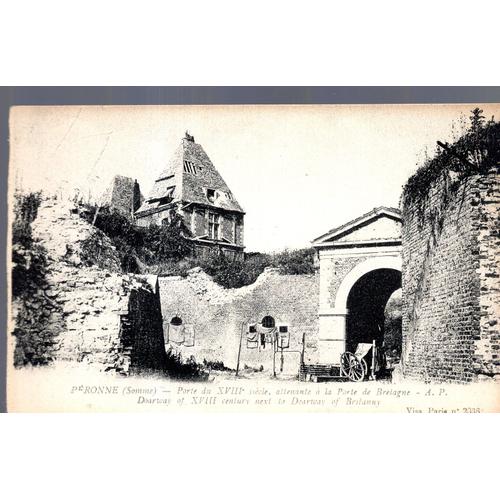 Carte Postale De Péronne (Somme) Porte Du 18ème Siècle Attenante À La Porte De Bretagne