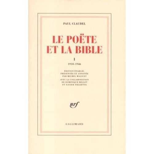 Le Poete Et La Bible (Tome 1-1910-1946)