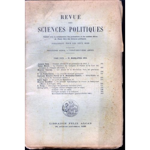 Revue Des Sciences Politiques - Troisieme Serie, Vingt Huitieme Annee - Tome Xxix, Ii. Mars Avril 1913- Jacques Dany: L Armee Allemande Au Printemps De 1913 I., Victor Marce: La Chambre Des Comptes De(...)
