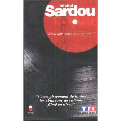 Michel Sardou :Selon Que Vous Serez, Etc, Etc