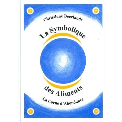 La Symbolique Des Aliments - La Corne D'abondance