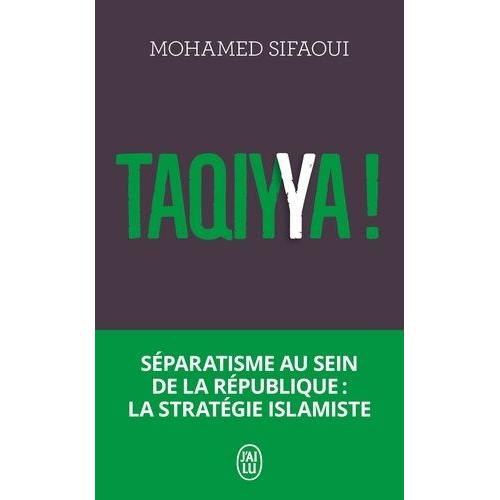 Taqiyya ! - Séparatisme Au Sein De La République : La Stratégie Islamiste