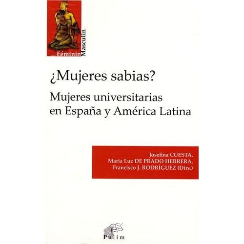 Mujeres Sabias? Mujeres Universitarias En España Y América Latina