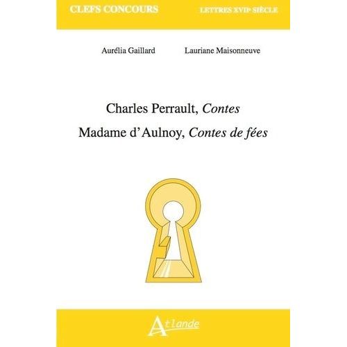 Charles Perrault, Contes - Marie-Catherine D'aulnoy, Contes De Fées