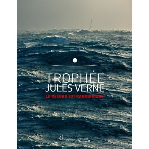 Trophée Jules Verne - Le Record Extraordinaire