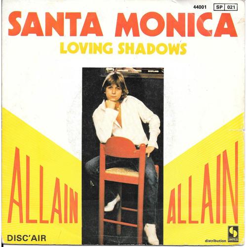 Allain : Santa Monica / Loving Shadows [Vinyle 45 Tours 7"] 1979