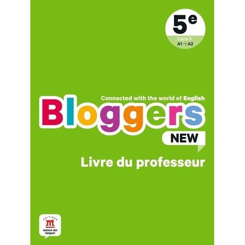 Anglais 5e A1<A2 Bloggers New - Livre Du Professeur