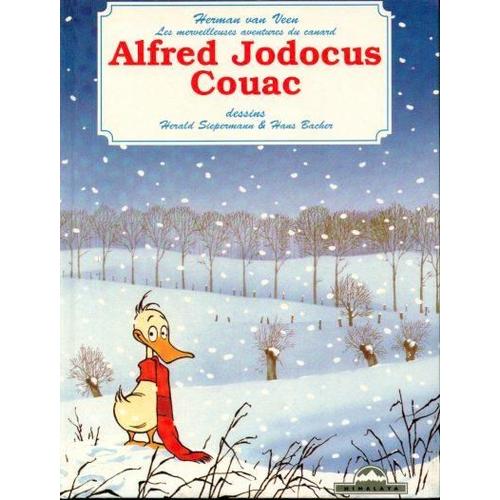 Les Merveilleuses Aventures Du Canard Alfred Jodocus Couac