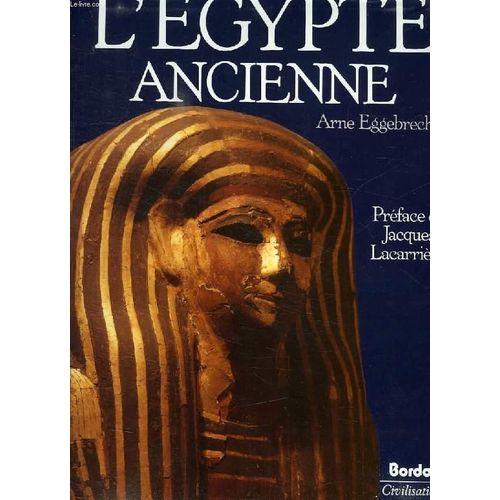 "L'egypte Ancienne" [L'un Des Seuls À Présenter L'egypte Ancienne De Façon Complète] - Format : 32 X 25 Cm - Editions Bordas (1986)