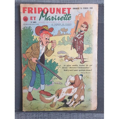 Fripounet Et Marisette - Année 1959 - N° 7 - 15 Février 1959 - Le Piolet Brisé Par Herboné - Les Indégonflables De Chantovent Par Rose Dardennes - Sylvain, Sylvette Et Leurs Aventures - L Enfant(...)