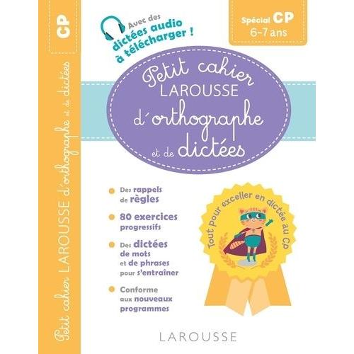 Petit Cahier Larousse D'orthographe Et De Dictées Cp