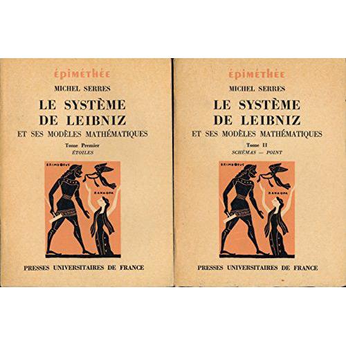 Le Système De Leibniz Et Ses Modèles Mathématiques (Complet En 2 Tomes)