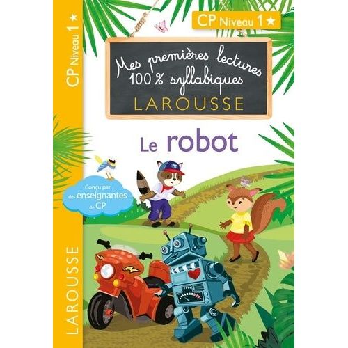 Mes Premires Lectures 100% Syllabiques - Le Robot - Cp Niveau 1   de Levallois Giulia  Format Poche 