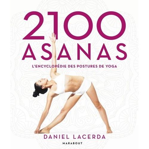 2 100 Asanas - L'encyclopdie Des Postures De Yoga   de Lacerda Daniel  Format Beau livre 