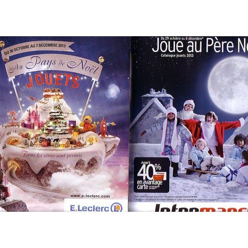2 Catalogues Jouets 2013 - Intermarch Et Leclerc - Novembre  2013 