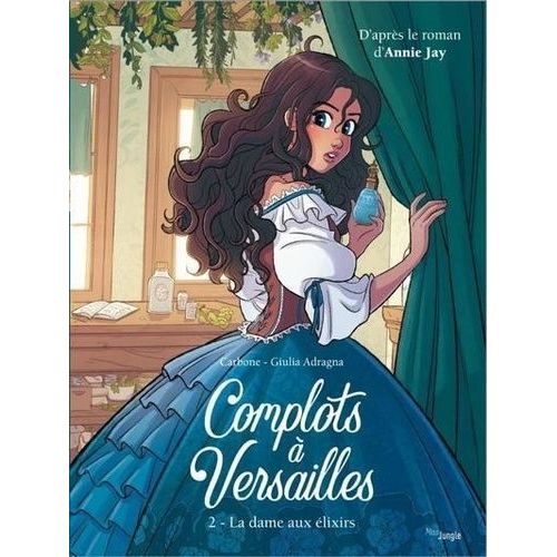 Complots  Versailles - Tome 2 - La Dame Aux lixirs    Format Album 