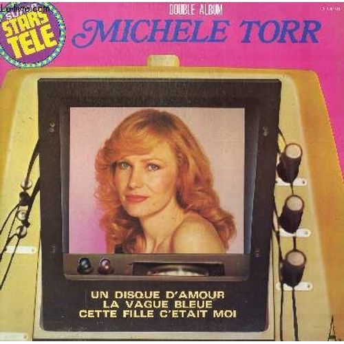 2 Disques Vinyle 33t Un Disque D'amour / La Vague Bleue / La Louve / Je M'appelle Michele / Je Chante / Soleil / Cette Fille C'etait Moi / Mister Melody / A Tes Genoux / L'an 2000 / Les ... - Michele Torr