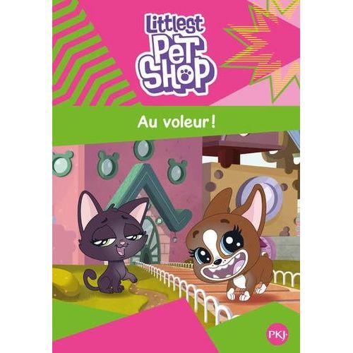 Littlest Pet Shop Tome 2 - Au Voleur !    Format Poche 